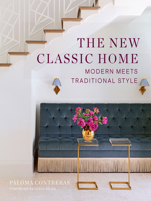 Title details for The New Classic Home by Paloma Contreras - Available